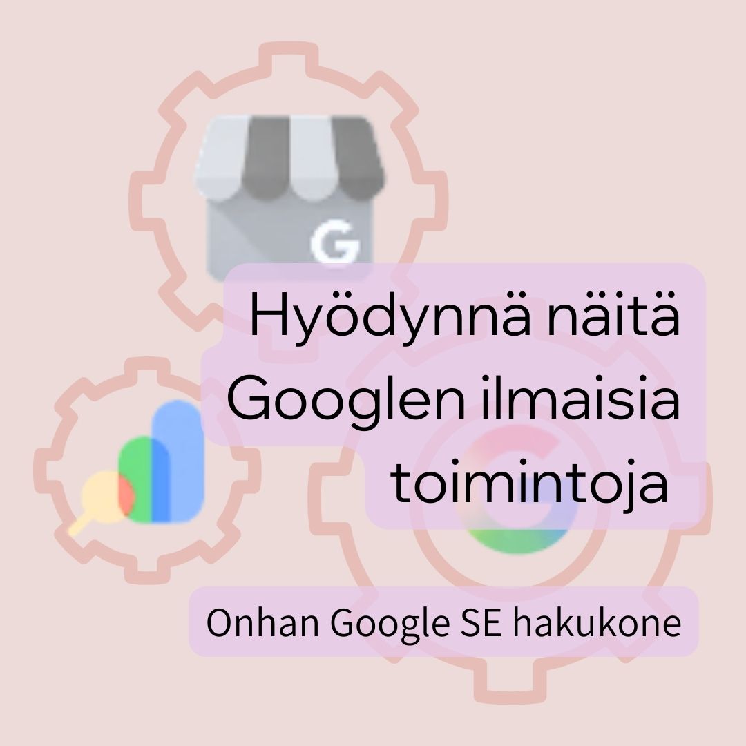 Googlen ilmaisia työkaluja